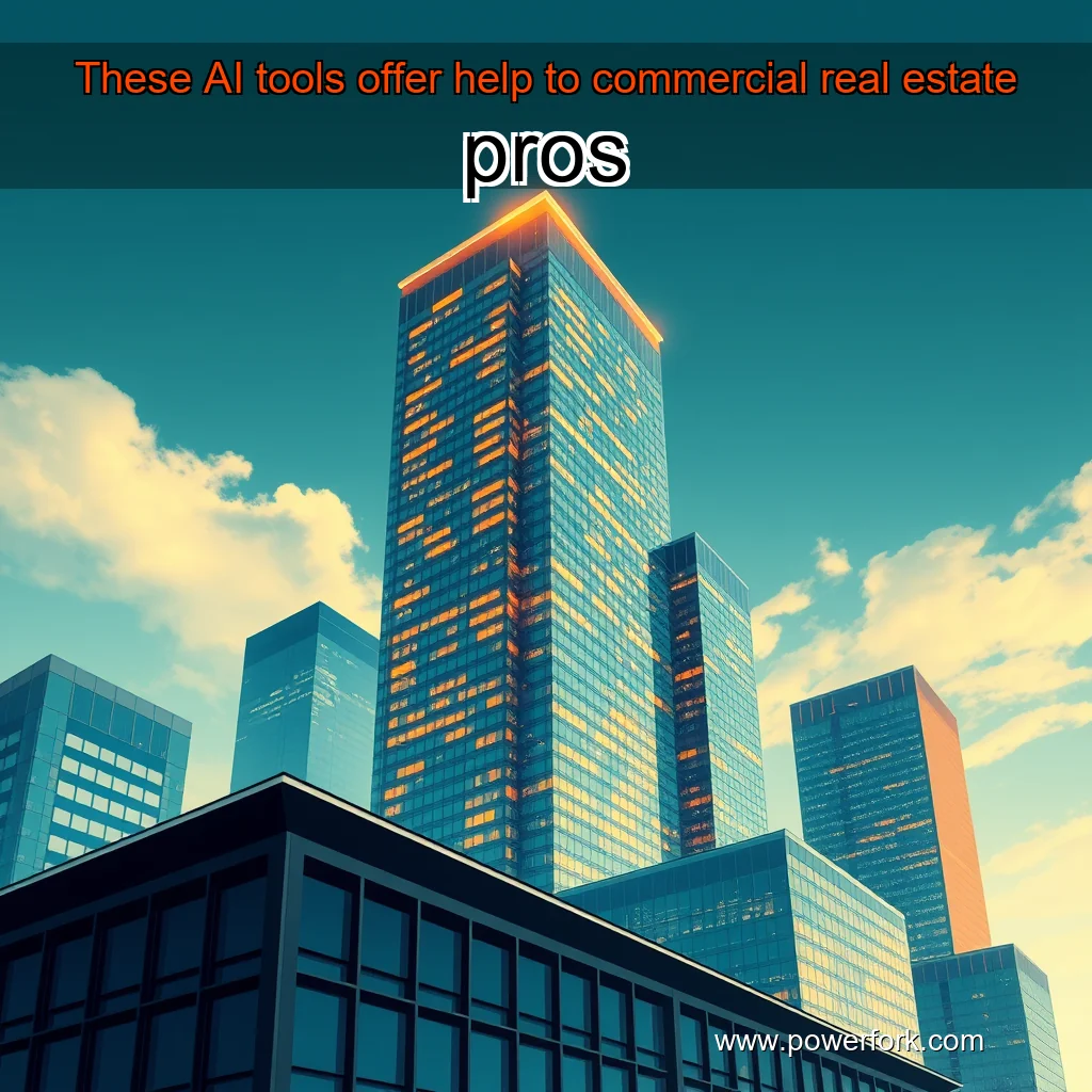 You are currently viewing These AI tools offer help to commercial real estate pros