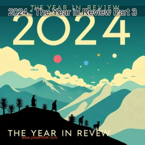 Read more about the article 2024 : The Year in Review  Part 3